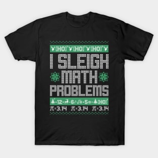 I sleigh math problems T-Shirt